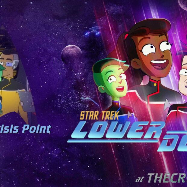 Star Trek: Lower Decks S1E09 – Crisis Point Review